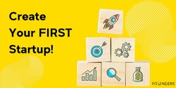 Banner image for Create Your First Startup 