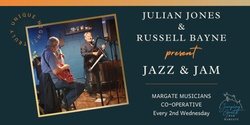Banner image for Julian Jones & Russell Bayne: Jazz & Jam