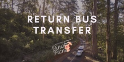 Banner image for Return Bus Transfer | Sunset Picnic 