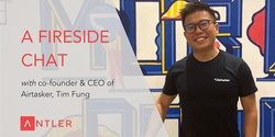 Banner image for Antler fireside chat with Airtasker's Tim Fung