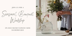 Banner image for Seasonal Hand-tied Bouquet Workshop Flower Arranging 