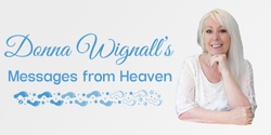 Banner image for Messages from Heaven presented by Donna Wignall - Sorrento (Matinee)