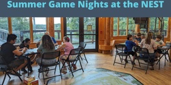 Banner image for Summer Game Nights at the NEST