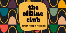 Banner image for Offline Club: Disconnect with Screens & Reconnect with Humans