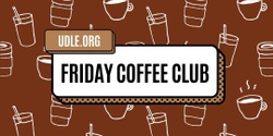 Banner image for Friday Coffee Club