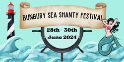 Banner image for The Bunbury Sea Shanty Festival 