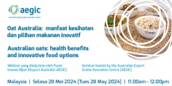 Banner image for Oat Australia:  manfaat kesihatan dan pilihan makanan inovatif (Australian oats: health benefits and innovative food options (Malaysia)