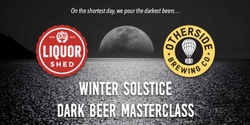 Banner image for Dark Beer Masterclass - with Otherside Brewing!