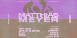 The Fan Club Presents - Matthias Meyer 
