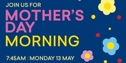 Banner image for Mother's Day Morning