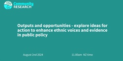 Banner image for The Ethnic Research Hui Aotearoa 2023 – outputs and opportunities