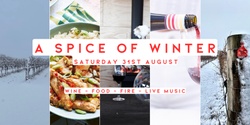 Banner image for A Spice of Winter. Wine + Food + Fire + Music 