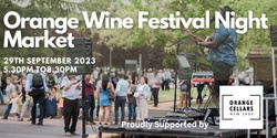 Banner image for Orange Wine Festival Night Market 2023