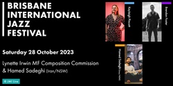 Banner image for BIJF presents the Lynette Irwin MF Composition Commission and Hamed Sadeghi (Iran/NSW)
