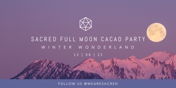Banner image for Sacred Full Moon Cacao Party #015