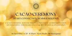 Banner image for CACAO CEREMONY Heart Connection | Summer Solstice