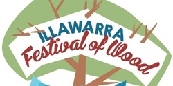 Banner image for Illawarra Festival of Wood 2019 Entry Tickets