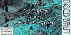 Banner image for Disco Brut > Company Fuck, Military Position (Ego Morte), Fukno & Blood Of A Pomegranate