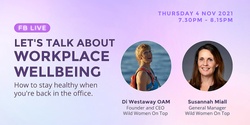 Banner image for Facebook Live: Let's Talk About Workplace Wellbeing with Di Westaway and Susannah Miall