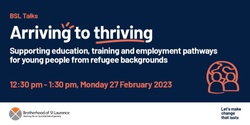 Banner image for BSL Talks: Arriving to Thriving