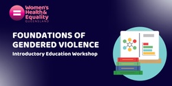 Banner image for Foundations of Gendered Violence Education Workshop