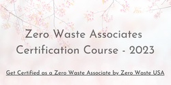 Banner image for Zero Waste Associate Course 2023