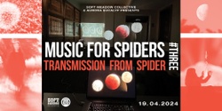 Banner image for Music For Spiders #3