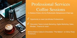 Banner image for Professional Services Coffee Session - 6 Core Self Promotion Strategies aka Marketing
