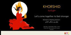 Banner image for Khorshid: A Healing Circle for Iran