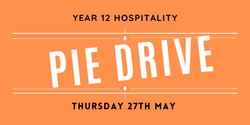 Banner image for Year 12 Hospitality Pie Drive