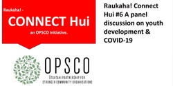 Banner image for Raukaha! Connect Hui #6 A panel discussion on youth development & COVID-19
