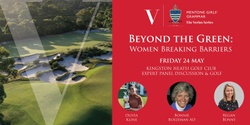 Banner image for 'Beyond the Green: Women Breaking Barriers' Expert panel discussion and golf.