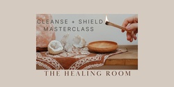 Banner image for Cleanse + Shield Masterclass