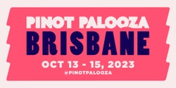Banner image for PINOT PALOOZA: BRISBANE 2023