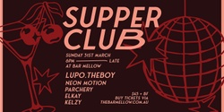 Banner image for Supper Club at Bar Mellow