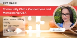 Banner image for BWA Online: Online Community Chats, Connections and Membership Q&A