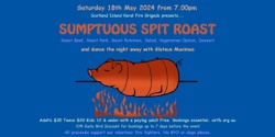 Banner image for Fireshed Dinner - Sumptuous Spit Roast 