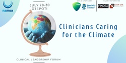 Banner image for Clinical Leadership Forum - Clinicians Caring for the Climate