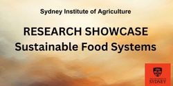 Banner image for Research Showcase - Sustainable Food Systems