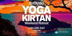 Banner image for Matariki Yoga Kirtan Weekend Retreat