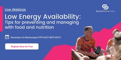 Banner image for Low Energy Availability: Tips for Preventing and Managing with Nutrition 