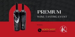 Banner image for Premium Wine Tasting & Networking Event