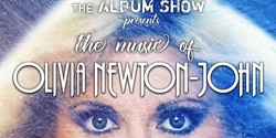 Banner image for The Album Show Presents: Olivia Newton John Tribute Show