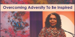 Banner image for Overcoming Adversity To Be Inspired - Now Fully Booked