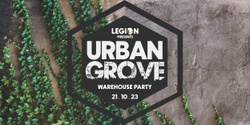 Banner image for Legion pres. Urban Grove