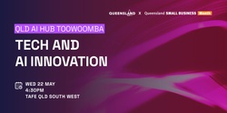 Banner image for QLD AI Hub Toowoomba: Tech and AI Innovation Networking Event