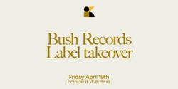 Banner image for Kubik Frankston: Bush Records Label takeover