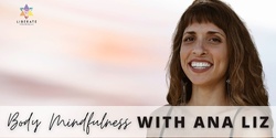 Banner image for IN PERSON | Body Mindfulness with Ana Liz