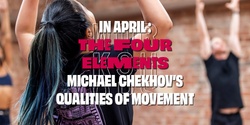 Banner image for The Four Elements (Michael Chekhov’s Qualities of Movement)