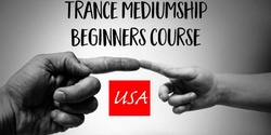 Banner image for US Beginners Trance Mediumship Class Part One